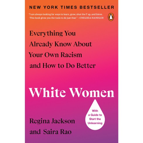 White Women - By Regina Jackson & Saira Rao (paperback) : Target