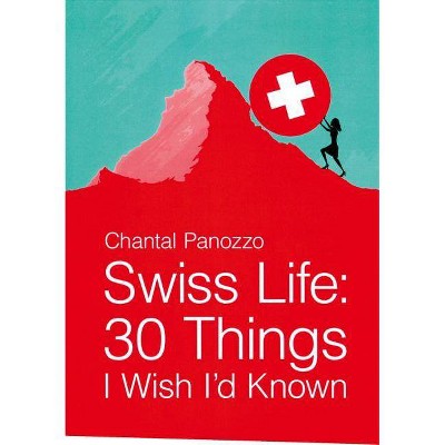 Swiss Life - by  Chantal Panozzo (Paperback)