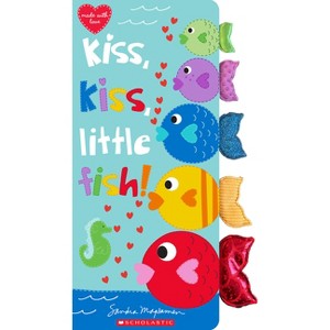 Kiss, Kiss, Little Fish - by Sandra Magsamen (Hardcover) - 1 of 1