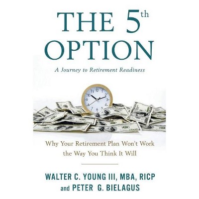 The 5th Option - by  Walter Young & Peter Bielagus (Paperback)