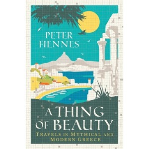 A Thing of Beauty - by  Peter Fiennes (Hardcover) - 1 of 1