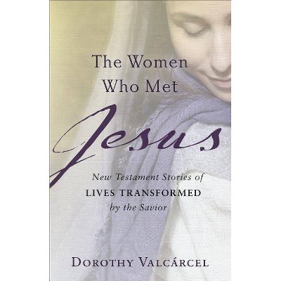 Women Who Met Jesus - (Paperback)