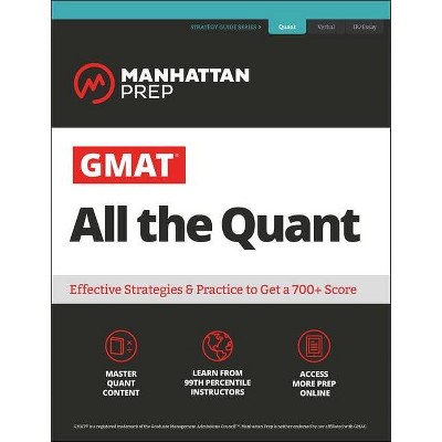 GMAT All the Quant - (Manhattan Prep GMAT Strategy Guides) 7th Edition by  Manhattan Prep (Paperback)