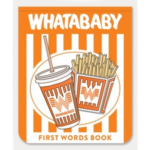 Whatababy - (Whataburger) by  Blue Star Press (Board Book) - 1 of 1