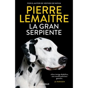La Gran Serpiente / Going to the Dogs - by  Pierre Lemaitre (Paperback) - 1 of 1