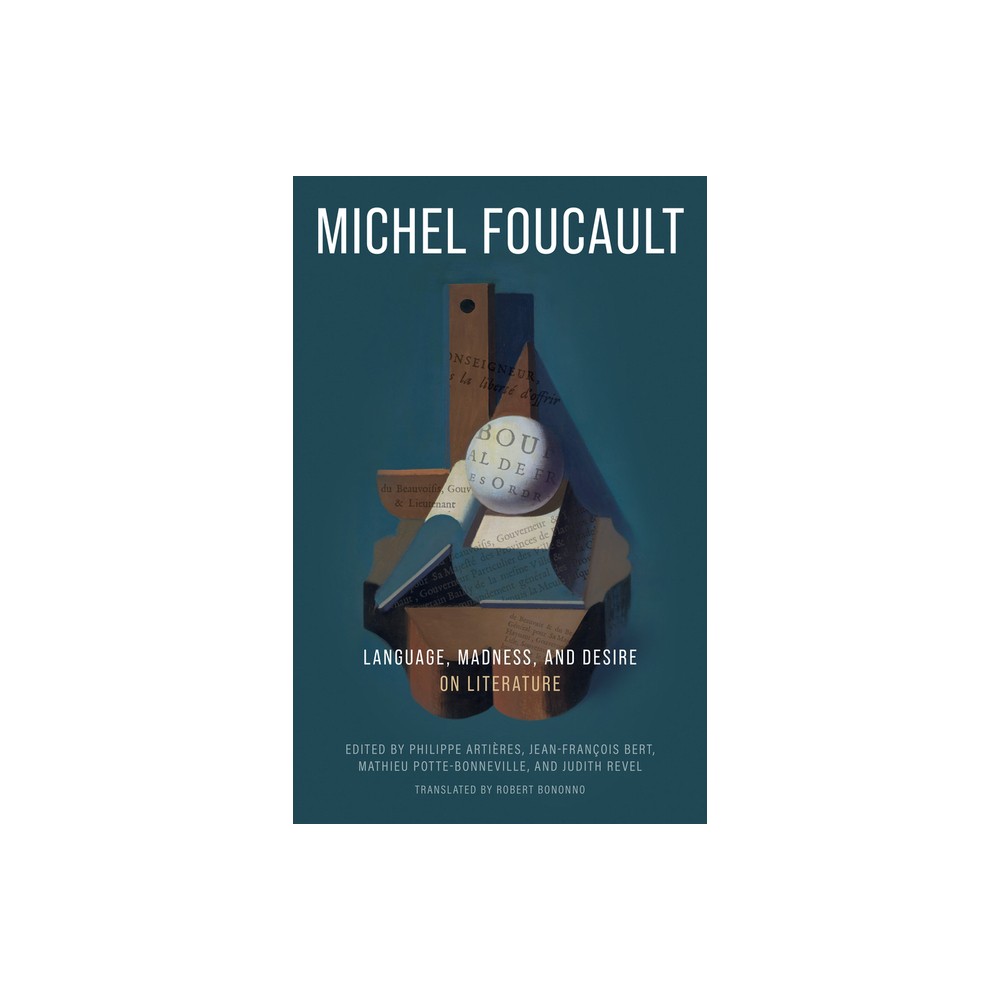 Language, Madness, and Desire - by Michel Foucault (Paperback)
