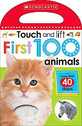 First 100 Animals: Scholastic Early Learners (Touch and Lift) - (Board Book)