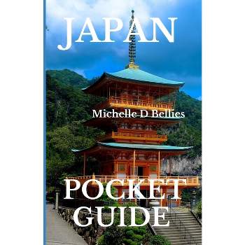 Japan pocket guide - by  Michelle D Bellies (Paperback)