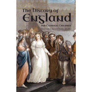 A History of England for Catholic Children - by  Burns & Lambert (Paperback) - 1 of 1