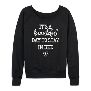 Women's - Instant Message - Its A Beautiful Day To Say In Bed Lightweight French Terry Wide Neck Long Sleeve Graphic Shirt - 1 of 4
