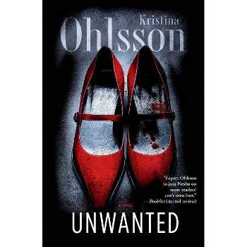 Unwanted - (Fredrika Bergman) by  Kristina Ohlsson (Paperback)