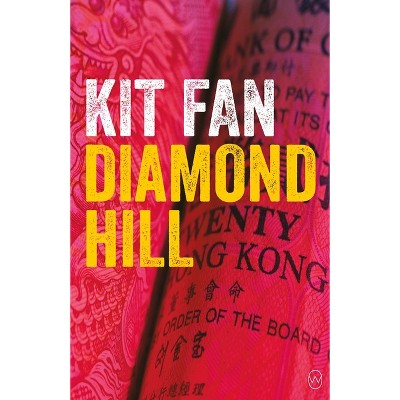 Diamond Hill - by  Kit Fan (Paperback)