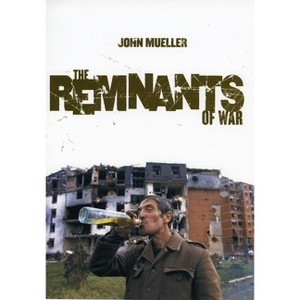 The Remnants of War - (Cornell Studies in Security Affairs) by  John Mueller (Hardcover) - 1 of 1