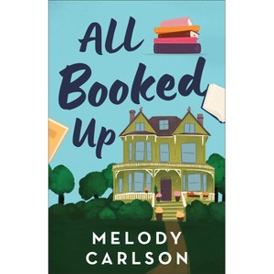 All Booked Up - by  Melody Carlson (Paperback) - 1 of 1