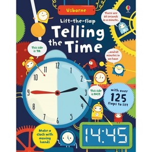 Lift-The-Flap Telling the Time - (Lift-The-Flap Maths) by  Rosie Hore (Board Book) - 1 of 1