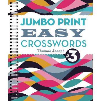Jumbo Print Easy Crosswords #3 - (Large Print Crosswords) by  Thomas Joseph (Paperback)