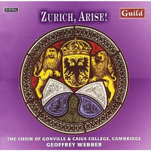 Zwingli & G Webber & Choir of Gonville & Caius - Zurich Arise (CD) - 1 of 1