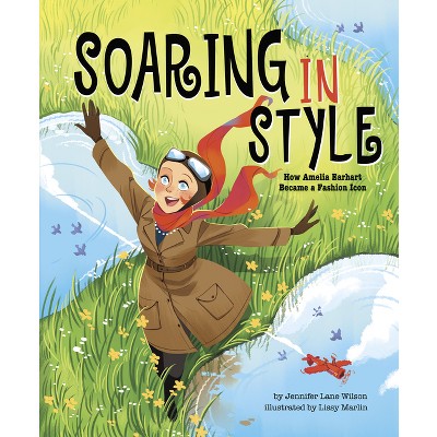 Soaring in Style - by  Jennifer Lane Wilson (Hardcover)