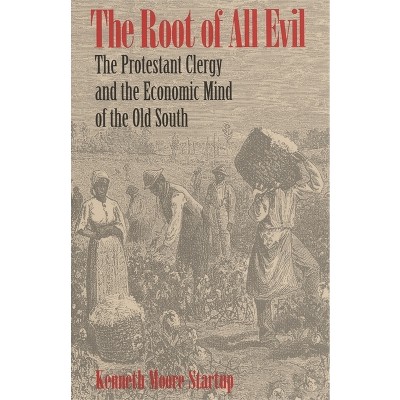 The Root of All Evil - by  Kenneth Moore Startup (Hardcover)