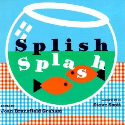 Splish Splash - by  Joan Bransfield Graham (Paperback)