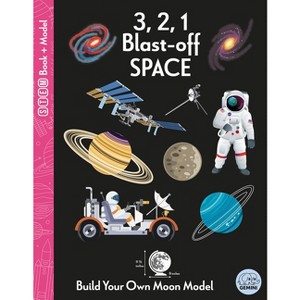 3, 2, 1 Blast-Off Space - (Ignite Stem Book + Model Kit) by  Lydia Halliday (Mixed Media Product) - 1 of 1