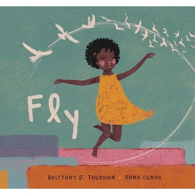 Fly - by  Brittany J Thurman (Hardcover)