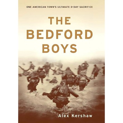 The Bedford Boys - by  Alex Kershaw (Paperback)