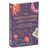 The Encyclopedia of Birthdays - (Mystic Encyclopedias) by  Theresa Cheung (Paperback) - 2 of 4