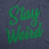 Mens Stay Weird T Shirt Funny Unusual Tee For Guys Crazy Gift for Geeks - Crazy Dog Men's T Shirt - 2 of 4