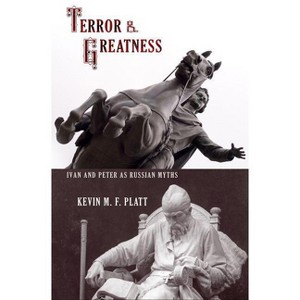 Terror & Greatness - by  Kevin M F Platt (Hardcover) - 1 of 1
