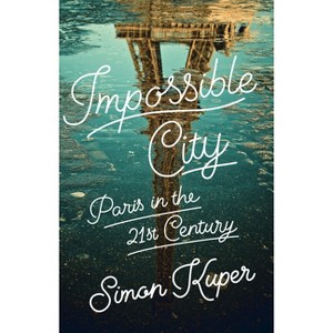 Impossible City - by  Simon Kuper (Hardcover) - 1 of 1