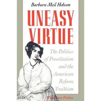 Uneasy Virtue - 2nd Edition by  Barbara Meil Hobson (Paperback)