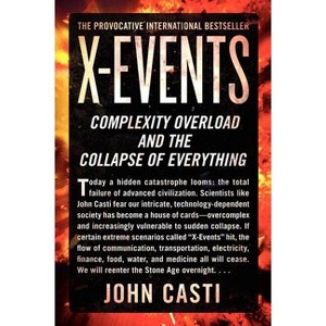 X-Events - by  John L Casti (Paperback) - 1 of 1