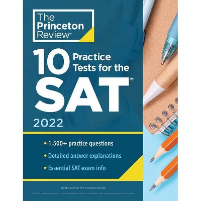 10 Practice Tests for the Sat, 2022 - (College Test Preparation) by  The Princeton Review (Paperback)