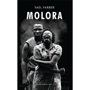 Molora - (Oberon Modern Plays) by  Yaël Farber (Paperback) - 1 of 1