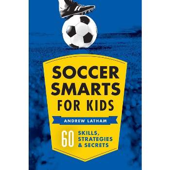 Soccer Book for Kids Ages 8-12 (Activity Book): Fun Soccer Book for Boys & Girls Age 6-12, 8-10, 8-12, 9-12. Easy Games & Activity Workbook for 6, 7