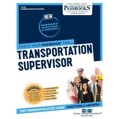 Transportation Supervisor - (Career Examination) by  National Learning Corporation (Paperback)