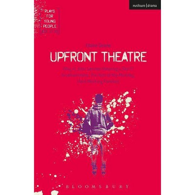 Upfront Theatre - (Plays for Young People) by  Claire Dowie (Paperback)