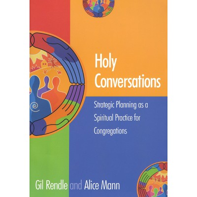 Holy Conversations - by  Gil Rendle & Alice Mann (Paperback)