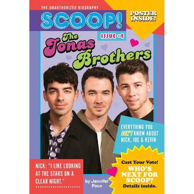  The Jonas Brothers - (Scoop! the Unauthorized Biography) by  Jennifer Poux (Paperback) 