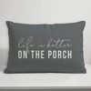 Creative Products Life is Better On the Porch Grey and White 14x20 Indoor / Outdoor Pillow - 4 of 4