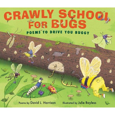 Crawly School for Bugs - by  David L Harrison (Hardcover)