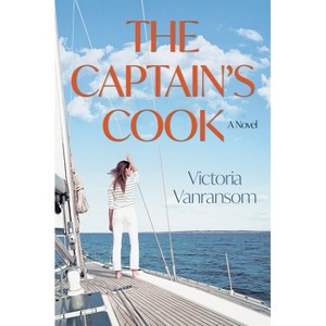 The Captain's Cook - by  Victoria Vanransom (Hardcover) - 1 of 1