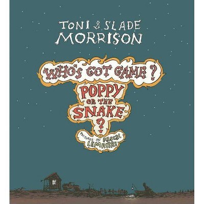 Poppy or the Snake?, 3 - (Who's Got Game?) by  Toni Morrison & Slade Morrison (Paperback)