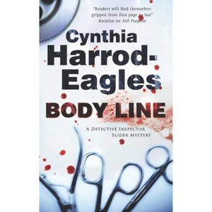 Body Line - (Detective Inspector Slider Mystery) by Cynthia Harrod-Eagles - 1 of 1