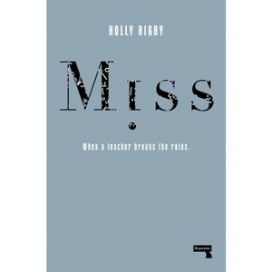 Miss - by  Holly Rigby (Paperback) - 1 of 1