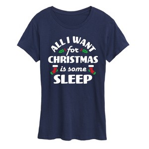 Women's - Instant Message - All I Want For Christmas Is Sleep Short Sleeve Graphic T-Shirt - 1 of 4