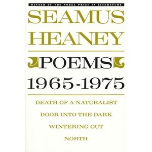 Poems, 1965-1975 - by  Seamus Heaney (Paperback) - 1 of 1