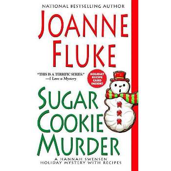 Sugar Cookie Murder - (Hannah Swensen Mystery) by  Joanne Fluke (Paperback)
