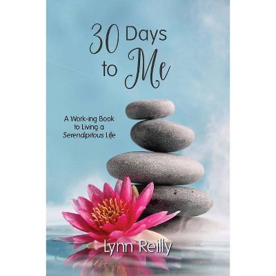 30 Days to Me - by  Lynn Reilly (Paperback)